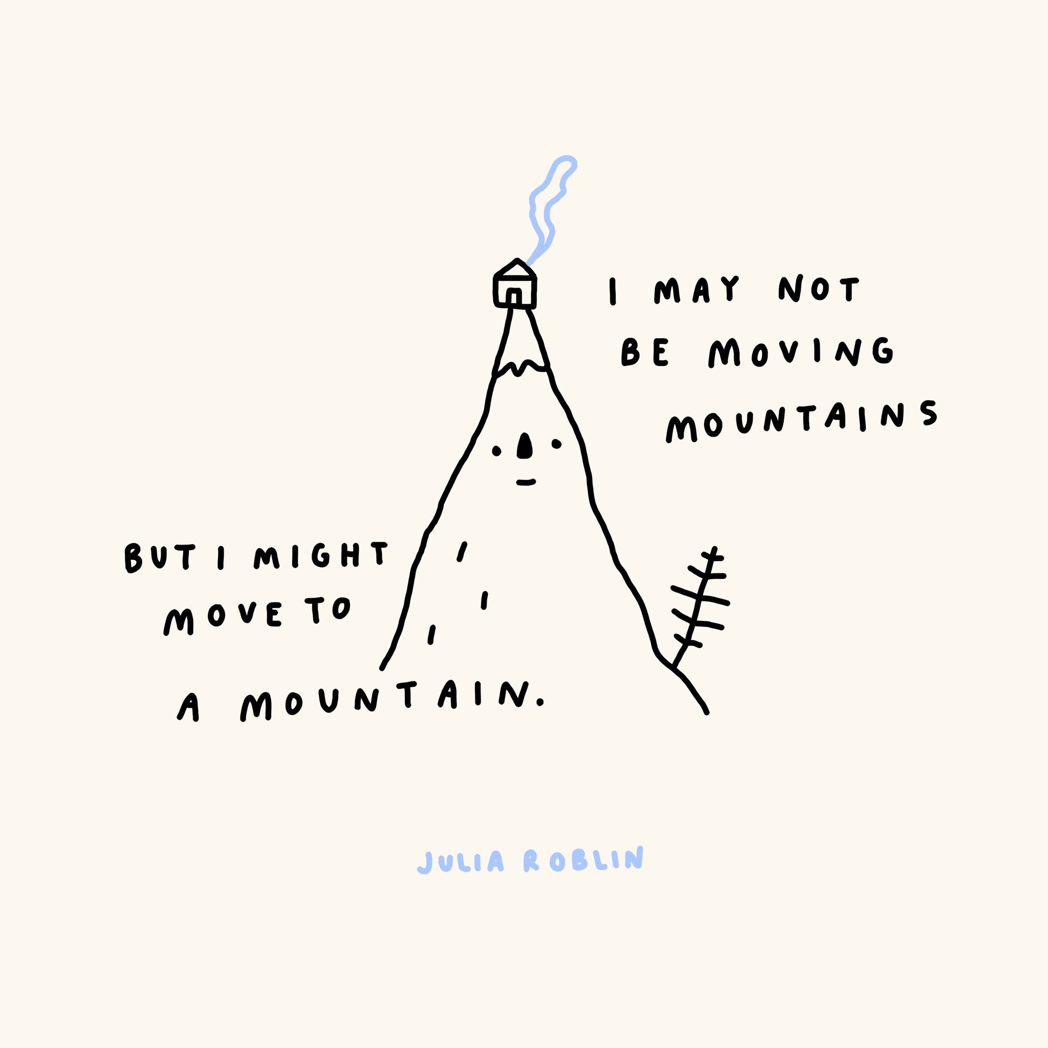 Moving Mountains Print